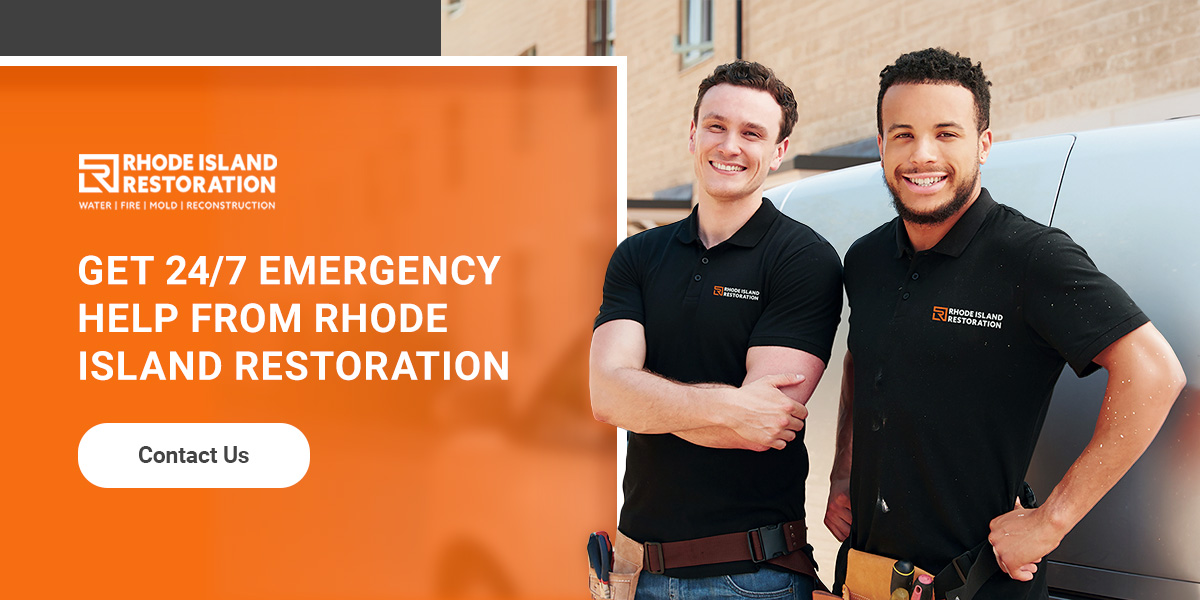 Get 24/7 Emergency Help from Rhode Island Restoration Get 24/7 Emergency Help from Rhode Island Restoration